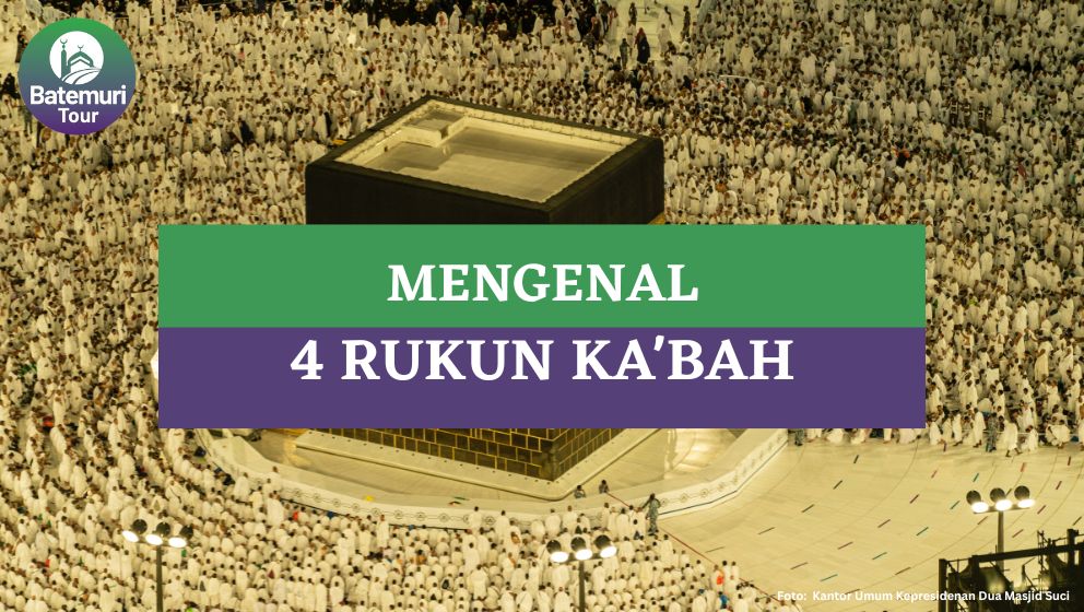 Mengenal 4 Rukun Ka'bah, 3 Rukun Menghadap Negara Islam?